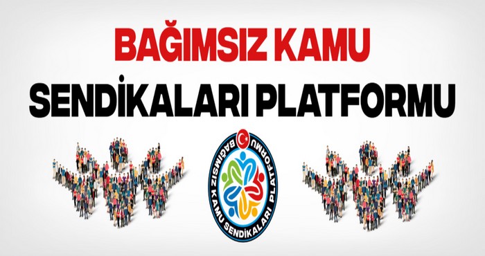Bağımsız Kamu Sendikaları Platformu Kuruldu!